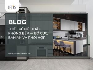 thiết kế nội thất phòng bếp